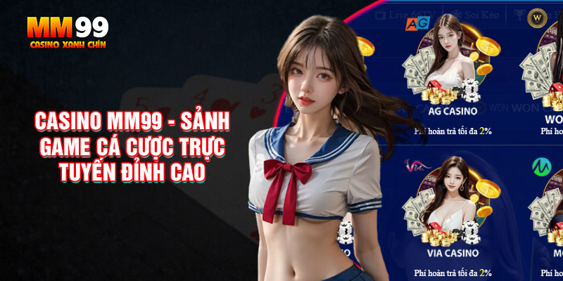 Casino-mm99-sanh-game-ca-cuoc-truc-tuyen-dinh-cao